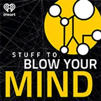 Stuff to Blow Your Mind